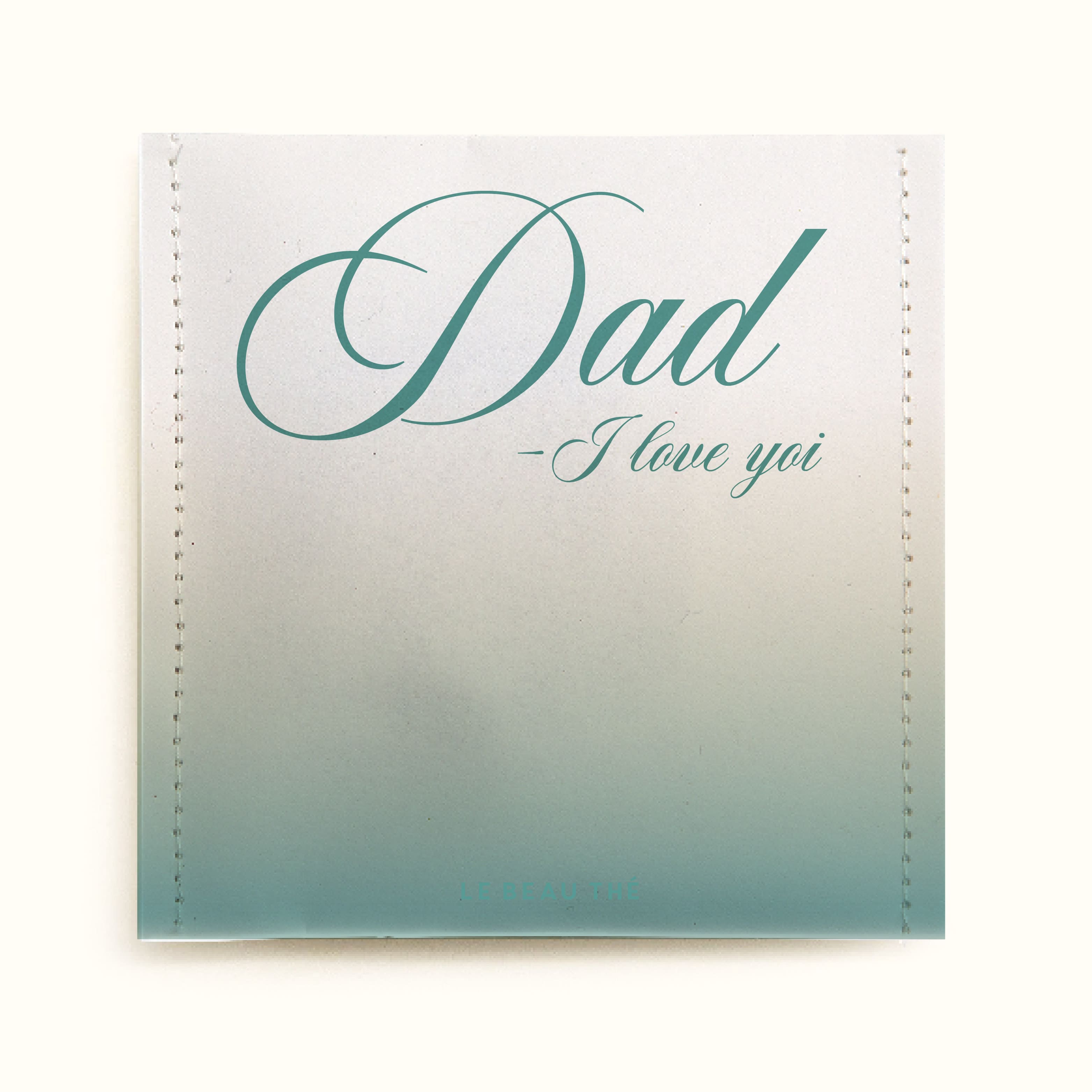 Sachet de thé personnalisé - I Love You Dad | Le Beau Thé